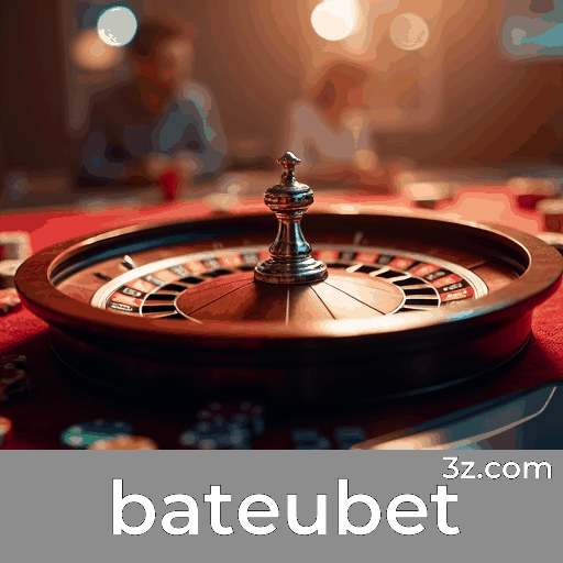 bateubet: Sua Plataforma de Apostas Confiável